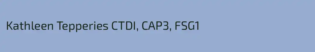 Kathleen Tepperies CTDI, CAP3, FSG1